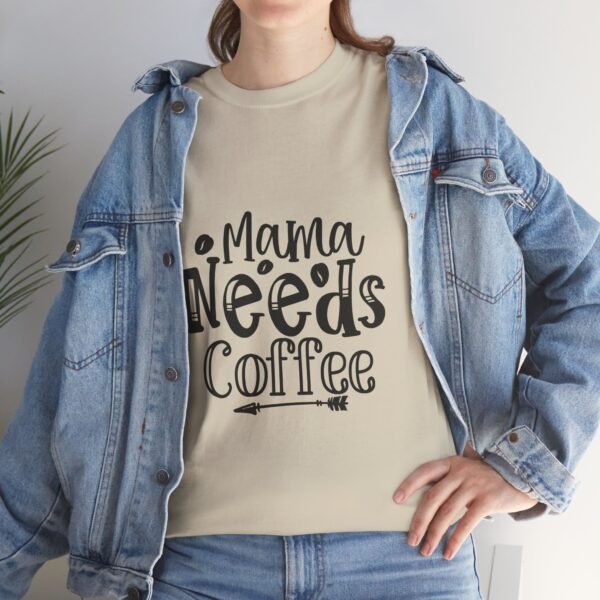 Mama Needs Coffee Unisex Heavy Cotton Tee - Perfect Gift for Moms - Image 7