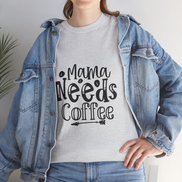 Mama Needs Coffee Unisex Heavy Cotton Tee - Perfect Gift for Moms - Image 3