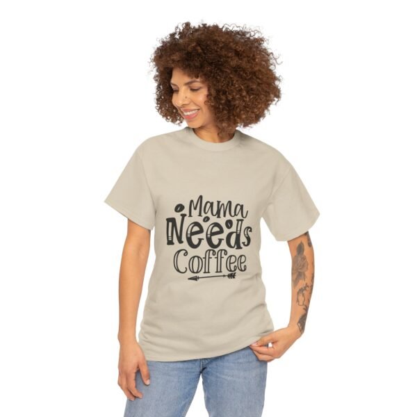 Mama Needs Coffee Unisex Heavy Cotton Tee - Perfect Gift for Moms - Image 8