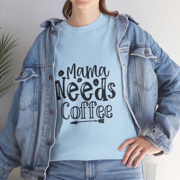 Mama Needs Coffee Unisex Heavy Cotton Tee - Perfect Gift for Moms - Image 21