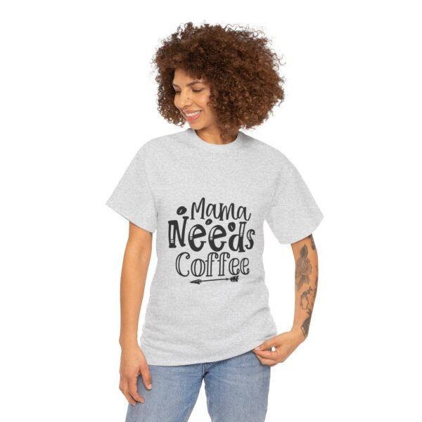 Mama Needs Coffee Unisex Heavy Cotton Tee - Perfect Gift for Moms - Image 4