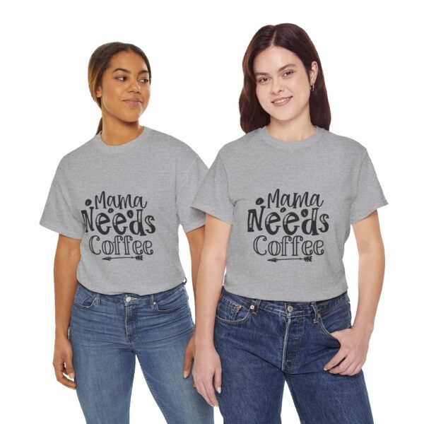 Mama Needs Coffee Unisex Heavy Cotton Tee - Perfect Gift for Moms - Image 12