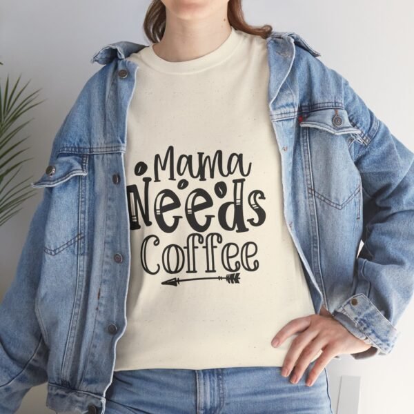 Mama Needs Coffee Unisex Heavy Cotton Tee - Perfect Gift for Moms - Image 17