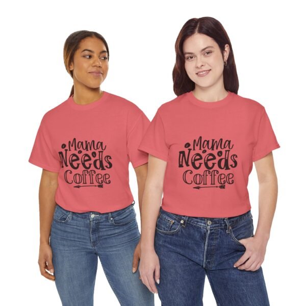 Mama Needs Coffee Unisex Heavy Cotton Tee - Perfect Gift for Moms - Image 6