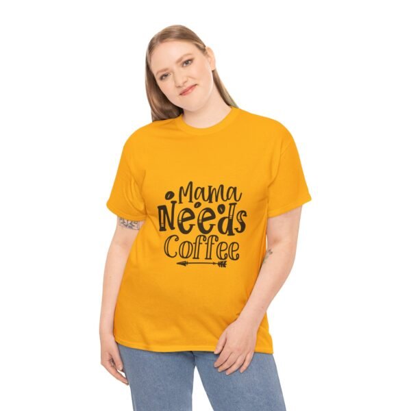 Mama Needs Coffee Unisex Heavy Cotton Tee - Perfect Gift for Moms - Image 14